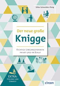 Abbildung des Buches von Silke Schneider-Flaig: Der neue große Knigge. Richtige Umgangsformen Privat und im Beruf